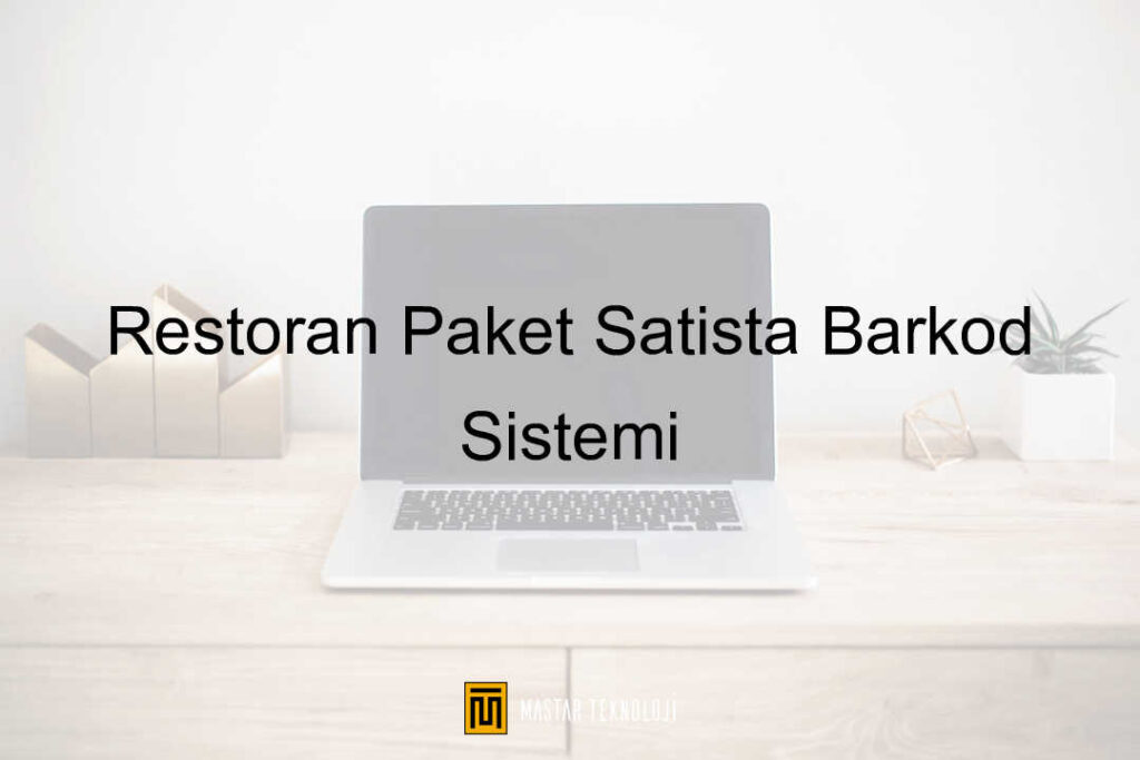 Restoran Paket Satışta Barkod Sistemi